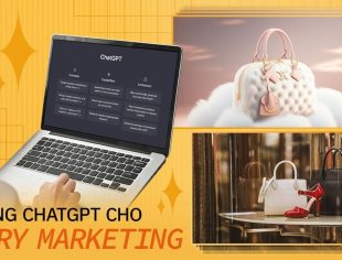 ChatGPT và luxury marketing: Tận dụng A.I để quảng bá các thương hiệu cao cấp