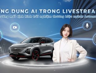 Ứng dụng AI trong livestream: Xu hướng mới định hình trải nghiệm thương hiệu ngành Automotive