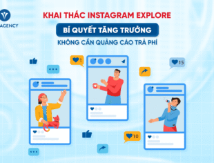 Khai thác Instagram Explore: Bí quyết tăng trưởng không cần quảng cáo trả phí